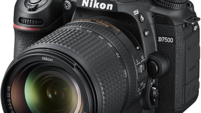 Nikon D7500 - Nổi bật nhất trong các dòng máy ảnh Nikon